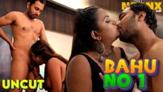 Bahu No. 1 – 2024 Hindi Uncut Short Film Neonx vip