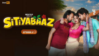 Sitiyabaaz 2024 Desiflix Hindi Hot Series Episode 2