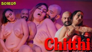 Chitthi 2024 Bigshots Hindi Hot Web Series Episode 5