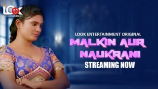 Malkin Aur Naukarani 2024 Look Entertainment Hindi Hot Web Series Ep 1