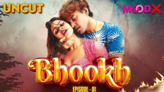 Bhookh 2024 Moodx Hindi Uncut Hot Web Series Episode 1
