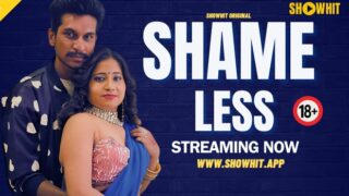 Shameless 2024 ShowHit Hindi Uncut Hot Short Film