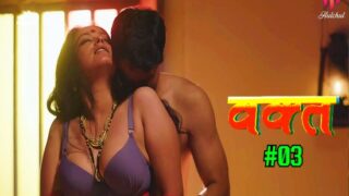 Waqt 2024 HulChul Hindi Hot Web Series Episode 3
