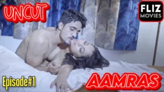 Aamras 2024 Nuefliks Hindi Uncut Hot Web Series Episode 1