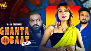 Ghanta Ki Baat 2024 Waah Originals Hot Web Series Ep 1