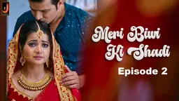 Meri Biwi Ki Shadi – S01E02 – 2024 – Hindi Hot Web Series – Jalva App
