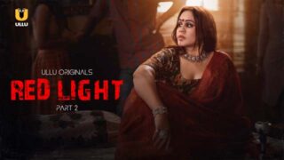 Red Light Part 2 S01E02 2024 Hindi Hot Web Series Ullu