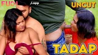 Tadap 2024 Fugi App Hindi Uncut Hot Short Film