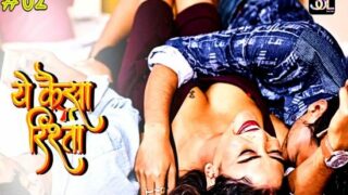 Ye Kaisa Rishta 2024 Soltalkies Hindi Hot Web Series Episode 2