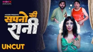 Sapno Ki Raani 2024 MoodX Hindi Uncut Hot Short Film