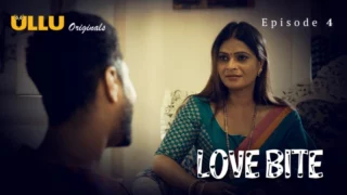 Love Bite Part 2 – S01E04 – 2024 – Hindi Hot Web Series – Ullu App