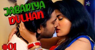 Jabariya Dulhan – S01E01 – 2024 – Hindi Hot Web Series – Ratri
